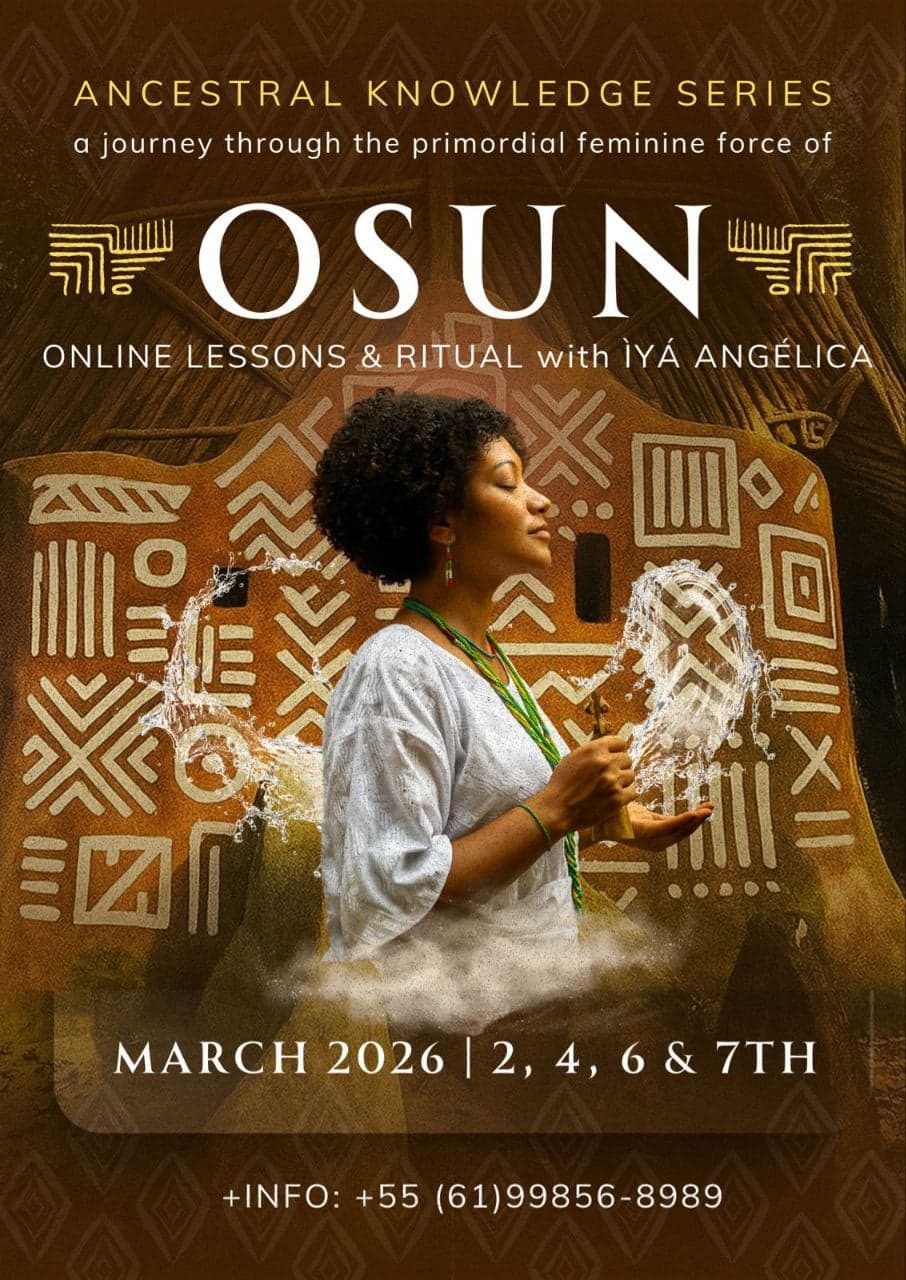 OSUN Online Lessons & Ritual with Iyá Angélica (Ancestral Knowledge Series)