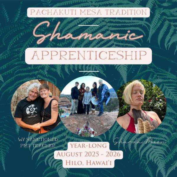 Event thumbnail for PACHAKUTI MESA TRADITION Shamanic Apprenticeship